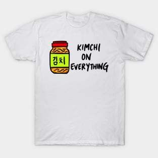 Kimchi on Everything T-Shirt